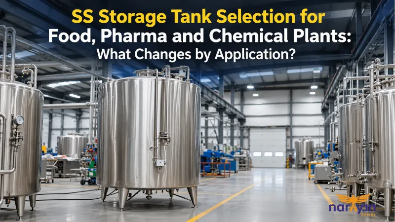 SS Storage Tank Selection for Food, Pharma and Chemical Plants: What Changes by Application?