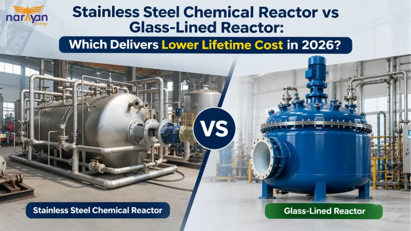 Stainless Steel Chemical Reactor vs Glass-Lined Reactor: Which Delivers Lower Lifetime Cost in 2026?